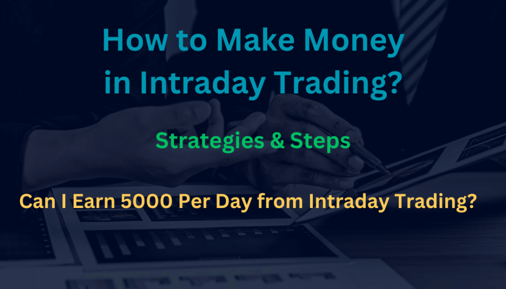 Make Money in Intraday Trading