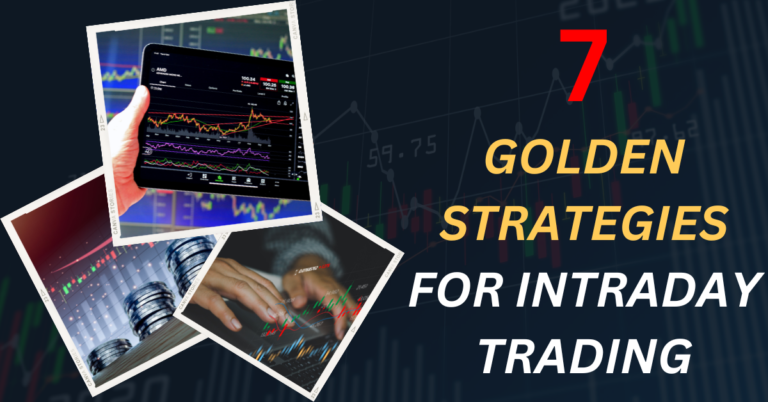 7 Golden Strategies for Intrday Trading