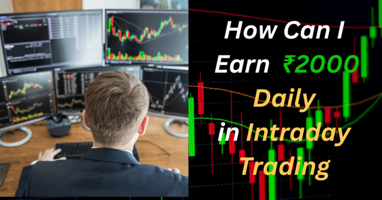 Earn 2000 Daily in Intraday Trading