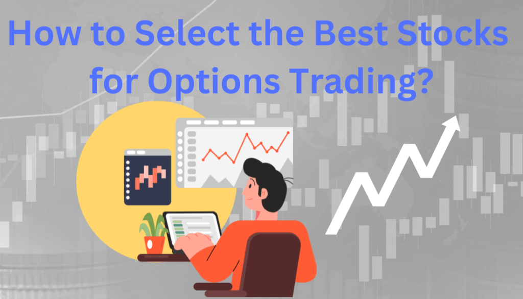 Select the Best Stocks for Options Trading