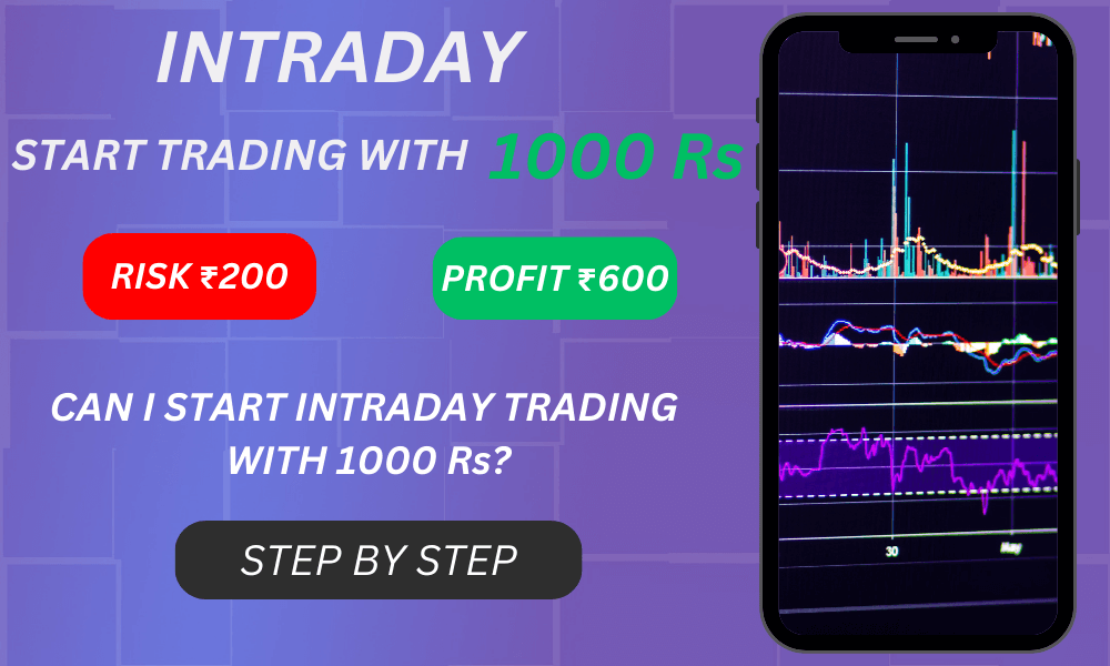 Start Intraday Trading With 1000 Rupees