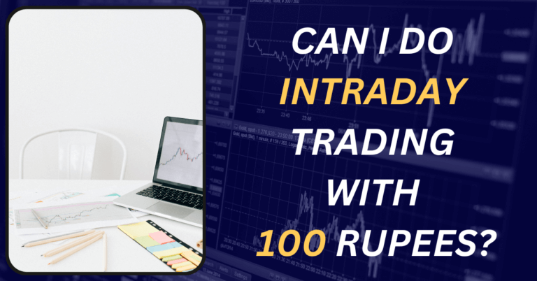 Intraday Trading with 100 Rupees