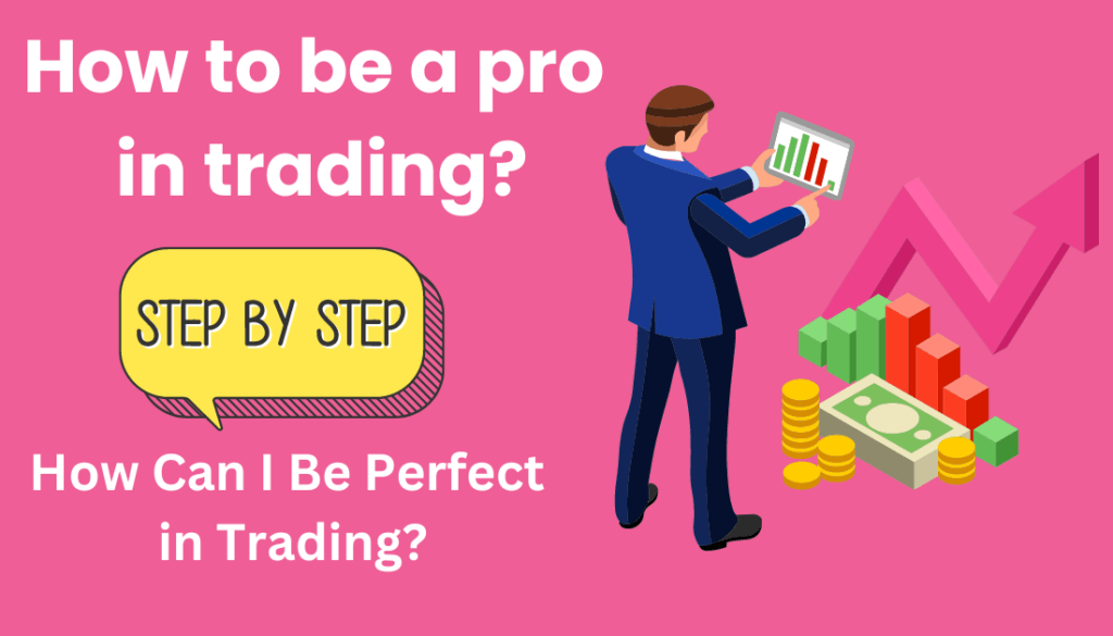 Be a Pro in Trading