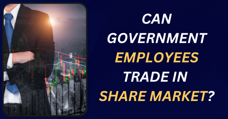 Can Government Employees Trade in Share Market