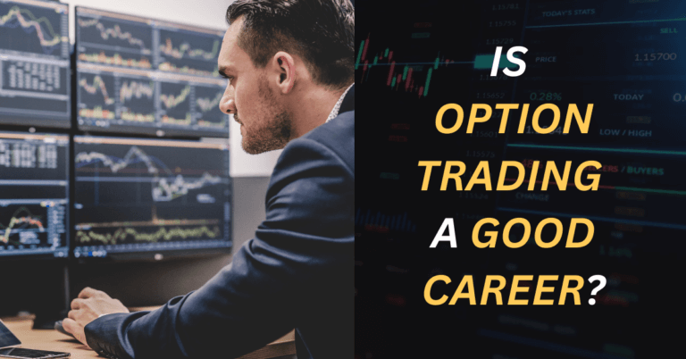 Option Trading a Good Career